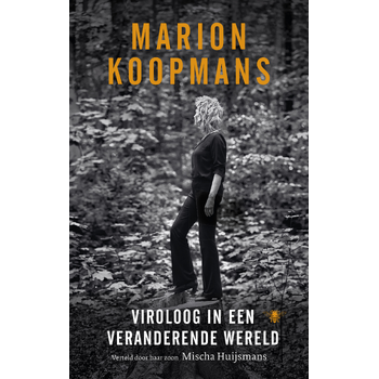 Marion Koopmans: Viroloog in een veranderende wereld (Paperback) bij Singel 344