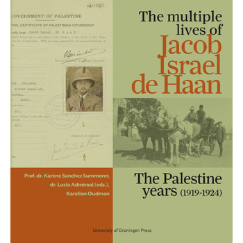 The multiple lives of Jacob Israël de Haan (Hardback) bij Singel 344