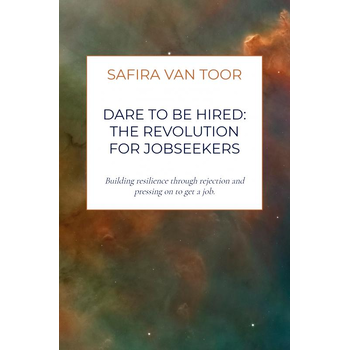 Dare To Be Hired: The revolution for jobseekers (Paperback) bij Singel 344