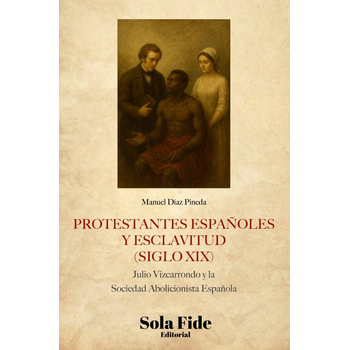 Protestantes españoles y esclavitud (siglo XIX) (Paperback) bij Singel 344