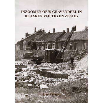 Inzoomen op 's-Gravendeel in de jaren vijftig en zestig (Paperback) bij Singel 344