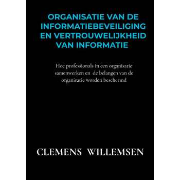 Organisatie van de informatiebeveiliging en vertrouwelijkheid van informatie (Paperback) bij Singel 344