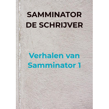 Verhalen van Samminator 1 (Paperback) bij Singel 344