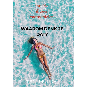 Waarom denk je dat? (Paperback) bij Singel 344