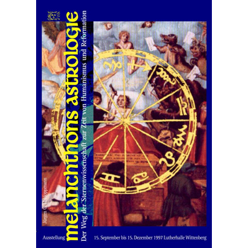 Melanchthons Astrologie - Der Weg der Sternenwissenschaft zur Zeit von Humanismus und Reformation (Paperback) bij Singel 344