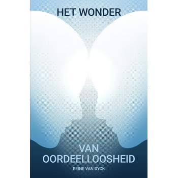 Het wonder van oordeelloosheid (Paperback) bij Singel 344