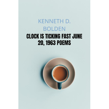 Clock Is Ticking Fast June 20, 1963 Poems (Paperback) bij Singel 344