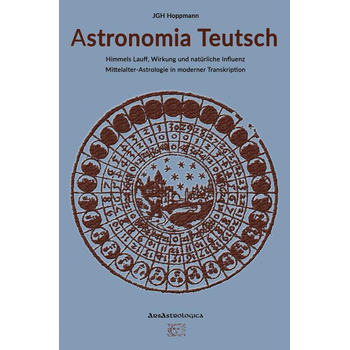 Astronomia Teutsch – Himmels Lauff, Wirkung und natürliche Influenz (Paperback) bij Singel 344
