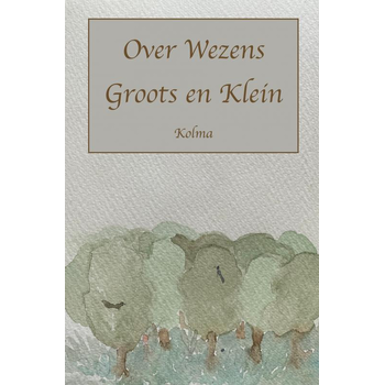 Over Wezens Groots en Klein (Paperback) bij Singel 344