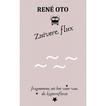 Zuivere flux (Paperback) bij Singel 344