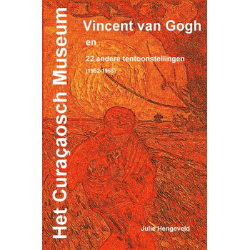 Het Curaçaosch Museum Vincent van Gogh (Paperback) bij Singel 344