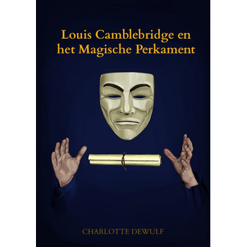 Louis Camblebridge en het Magische Perkament (Paperback) bij Singel 344