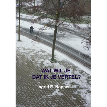 Wat wil je dat ik je vertel? (Paperback) bij Singel 344