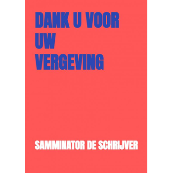 Dank U voor Uw vergeving (Paperback) van Samminator De schrijver