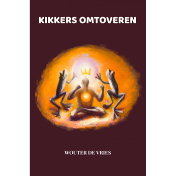 Kikkers omtoveren (Paperback) bij Singel 344