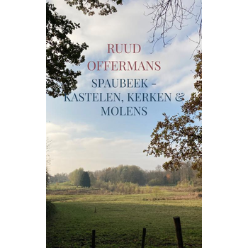 Spaubeek - kastelen, kerken & molens (Paperback) bij Singel 344