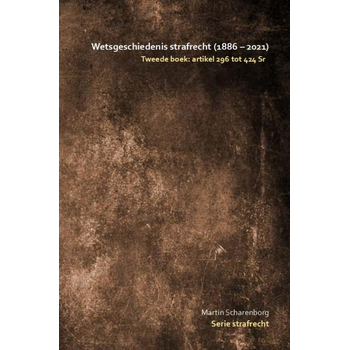 Wetsgeschiedenis strafrecht: artikel 296 tot 424 Sr (Paperback) bij Singel 344