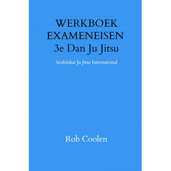 WERKBOEK EXAMENEISEN 3e Dan Ju Jitsu (Hardback) bij Singel 344