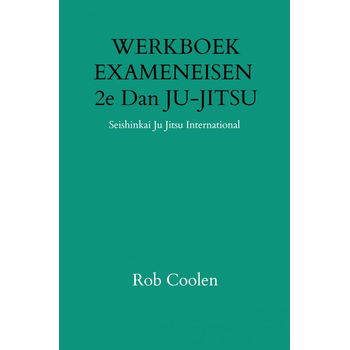 WERKBOEK EXAMENEISEN 2e Dan JU-JITSU (Paperback) bij Singel 344