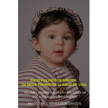 Enzo Fialho dos Santos. Os meus primeiros 10 anos de vida. (Paperback) bij Singel 344
