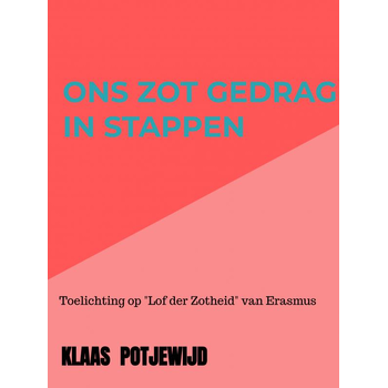 Ons zot gedrag in stappen (Hardback) bij Singel 344