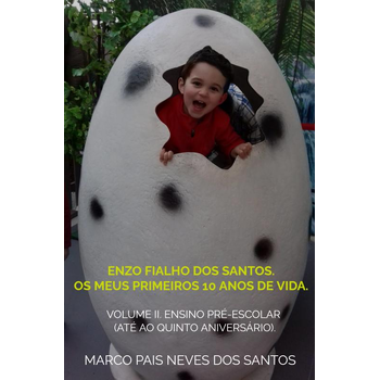 Enzo Fialho dos Santos. Os meus primeiros 10 anos de vida. (Paperback) bij Singel 344