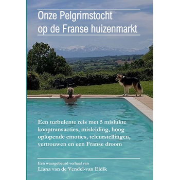 Onze Pelgrimstocht op de Franse huizenmarkt (Paperback) bij Singel 344