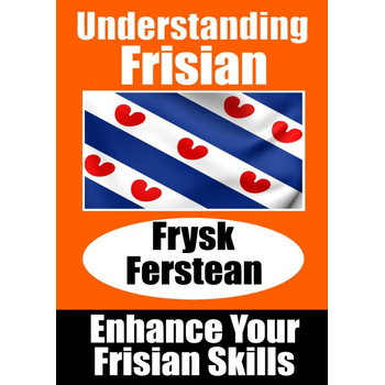 Understanding Frisian | Frysk Ferstean | LearnFrisian: Learn it yourself (Paperback) bij Singel 344