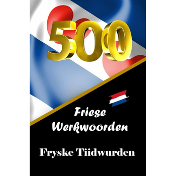 500 Friese Werkwoorden | 500 Fryske Tiidwurden (Paperback) bij Singel 344