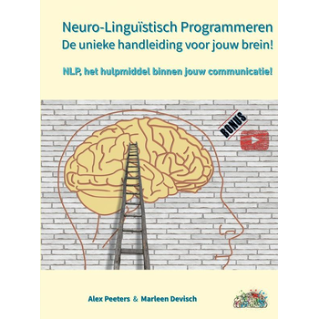 Neuro-Linguïstisch Programmeren, de unieke handleiding voor jouw brein! (Hardback) bij Singel 344