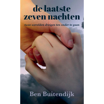 de laatste zeven nachten (Paperback) van Ben Buitendijk