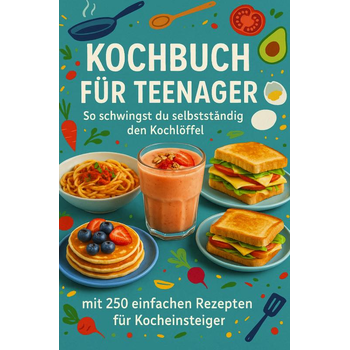 Kochbuch für Teenager So schwingst du selbstständig den Kochlöffel: Ein perfektes Geschenk für Teenager (Paperback) bij Singel 344