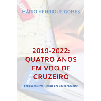 2019-2022: QUATRO ANOS EM VOO DE CRUZEIRO (Paperback) bij Singel 344