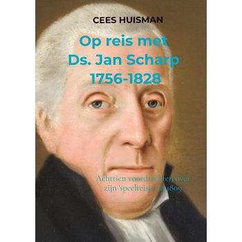 Op reis met Ds. Jan Scharp (1756-1828) (Paperback) bij Singel 344