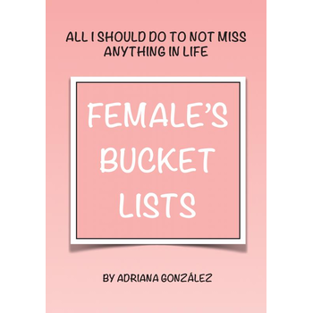 FEMALE'S BUCKET LISTS (Paperback) bij Singel 344