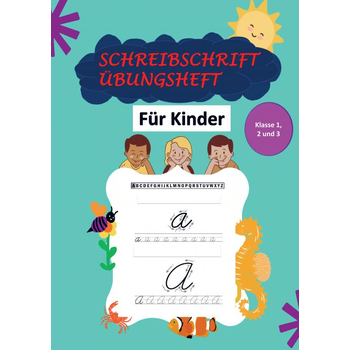 Schreibschrift Übungsheft Klasse 1, 2 und 3: Das Kursive Handschrift-Arbeitsbuch für Kinder (Paperback) bij Singel 344