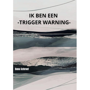 Ik ben een -TRIGGER WARNING- (Paperback) bij Singel 344