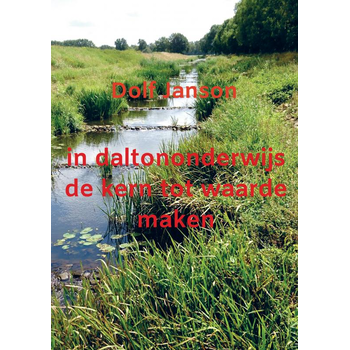 in daltononderwijs de kern tot waarde maken (Paperback) bij Singel 344