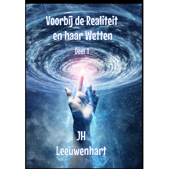 Voorbij de Realiteit en haar Wetten Deel 1 (Hardback) van Jh Leeuwenhart