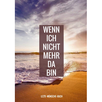 Letzte-Wünsche-Buch - Wenn ich nicht mehr da bin (Paperback) bij Singel 344