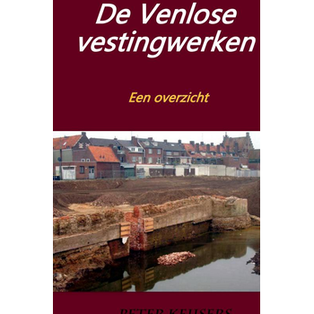 De Venlose vestingwerken (Hardback) bij Singel 344