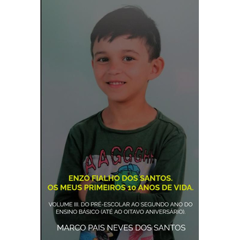 Enzo Fialho dos Santos. Os meus primeiros 10 anos de vida. (Paperback) bij Singel 344