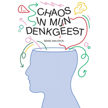 CHAOS IN MIJN DENKGEEST (Paperback) van Reine Van Dyck