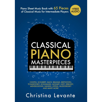 Classical Piano Masterpieces. Piano Sheet Music Book with 65 Pieces of Classical Music for Intermediate Players (+Free Audio) (Paperback) bij Singel 344