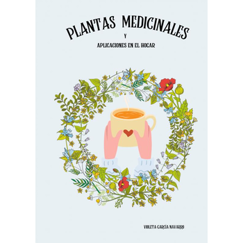 Plantas medicinales y aplicaciones en el hogar (Paperback) bij Singel 344