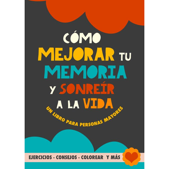 Cómo mejorar tu memoria y sonreír a la vida (Paperback) bij Singel 344