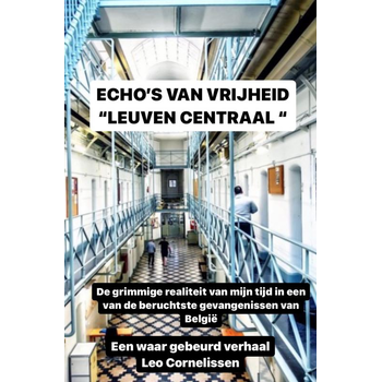 "Echo's van Vrijheid: een Hollander, memoires uit de gevangenis Leuven Centraal" (Paperback) bij Singel 344