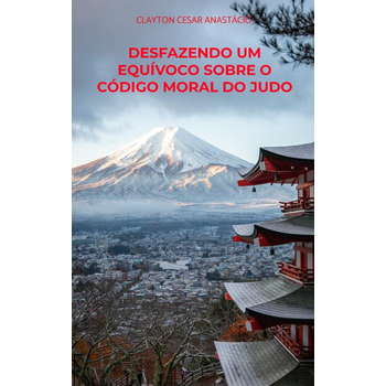 Desfazendo um equívoco sobre o Código Moral do Judo (Paperback) bij Singel 344