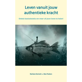 Leven vanuit jouw authentieke kracht (Paperback) bij Singel 344