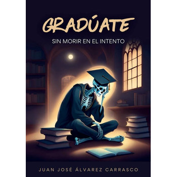 Gradúate sin morir en el intento (Paperback) bij Singel 344